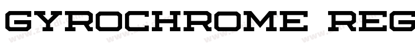 Gyrochrome Regular 常字体转换 Gyrochrome Regular 常字体转换